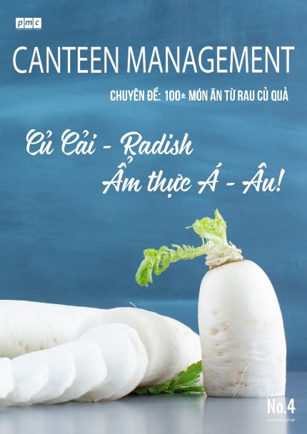 Tạp chí Canteen Management | No.4 | Củ cải – Ẩm thực Á – Âu