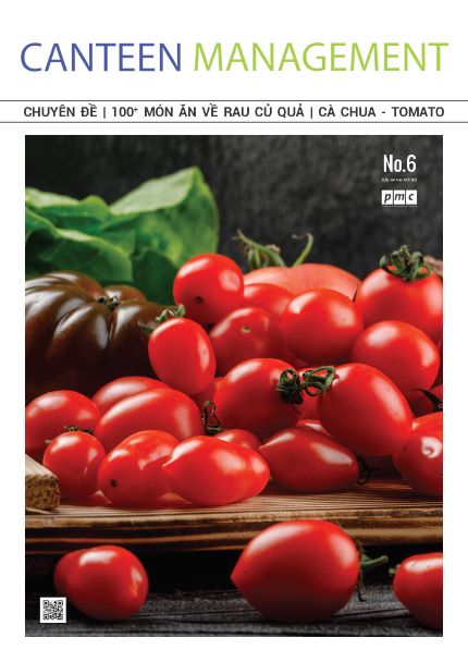 Tạp chí Canteen Management | No.6 | Các món ăn được chế biến từ cà chua