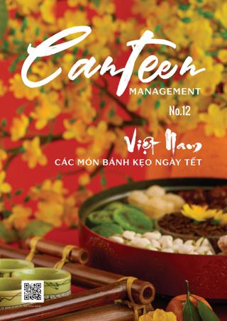 Tạp chí Canteen Management | No.12 | Các món bánh kẹo đặc trưng ngày Tết